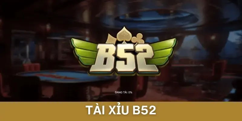 Những Kinh Nghiệm Chơi Tài Xỉu B52 Luôn Bất Bại
